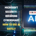 Microsoft Security: Becoming Cybersmart – How to Use AI Safely